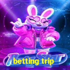 betting trip