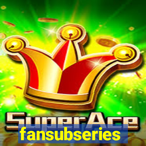 fansubseries