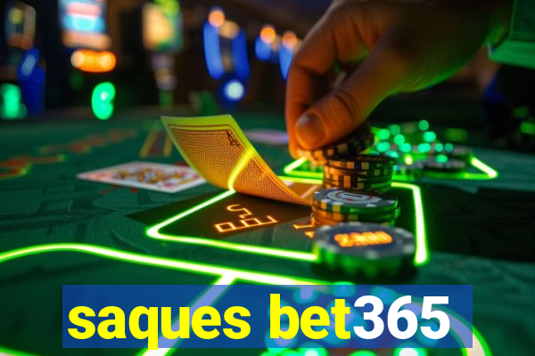 saques bet365