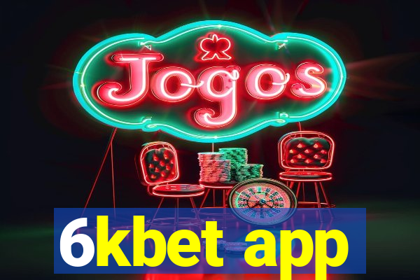 6kbet app