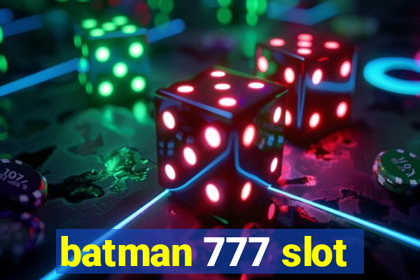 batman 777 slot