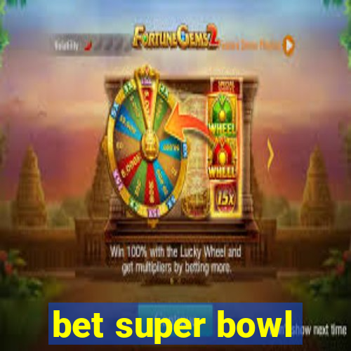 bet super bowl