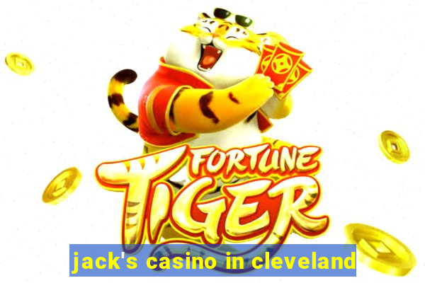 jack's casino in cleveland