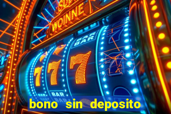 bono sin deposito casino online