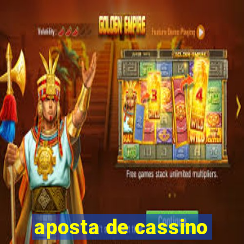 aposta de cassino