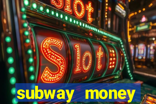 subway money deposito 1 real