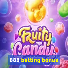 888 betting bonus