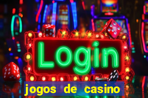 jogos de casino online para ganhar dinheiro