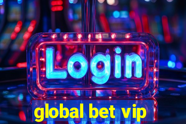 global bet vip