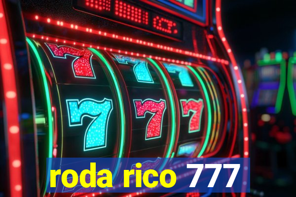 roda rico 777