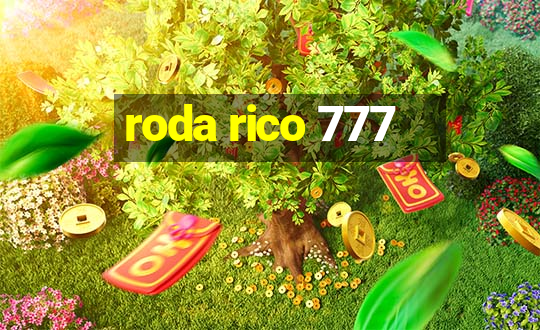 roda rico 777