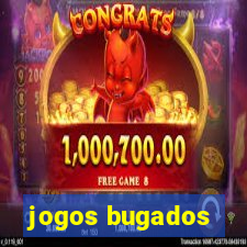 jogos bugados