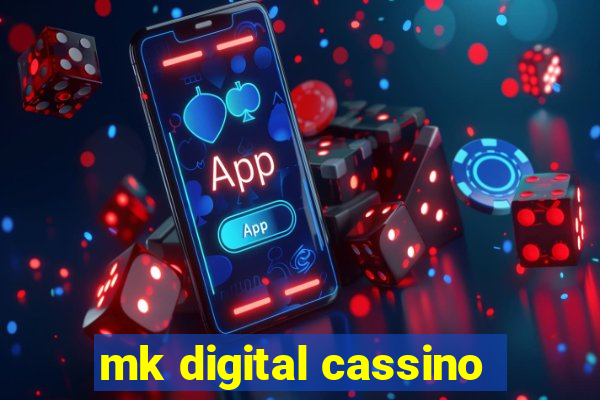 mk digital cassino