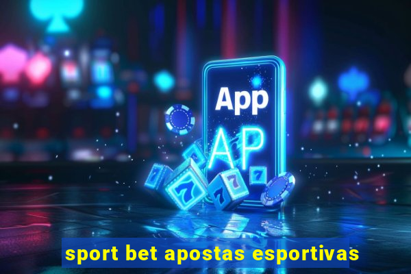 sport bet apostas esportivas