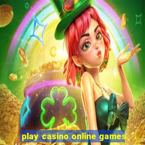 play casino online games