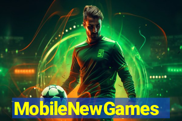 MobileNewGames