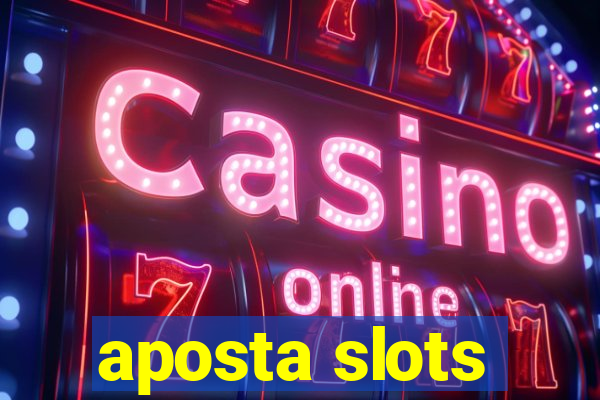 aposta slots