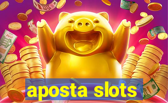 aposta slots