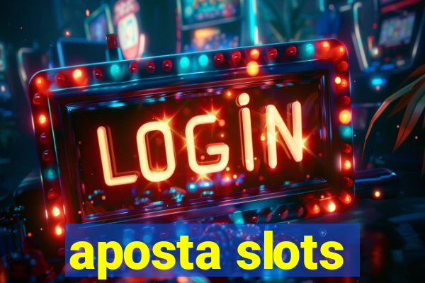 aposta slots