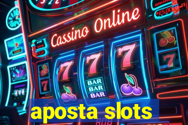 aposta slots