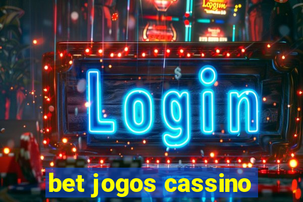 bet jogos cassino