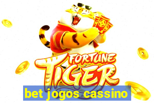 bet jogos cassino