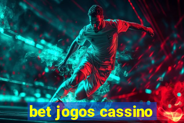 bet jogos cassino