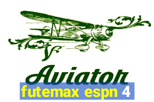 futemax espn 4