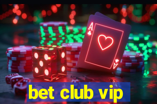 bet club vip