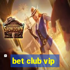 bet club vip