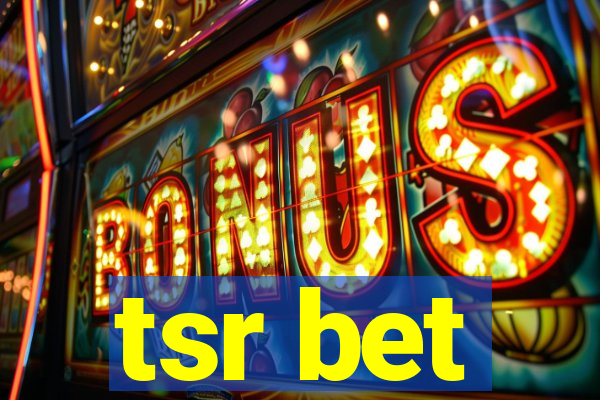 tsr bet