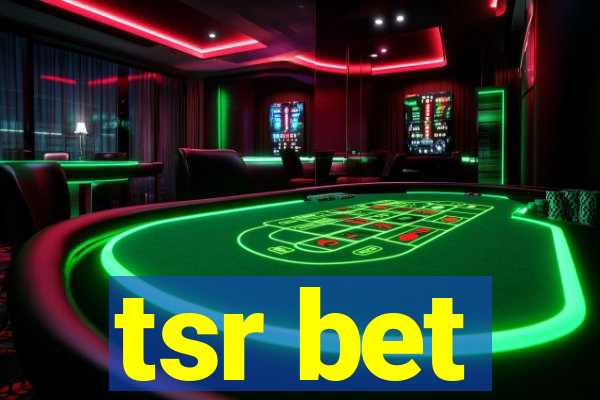 tsr bet