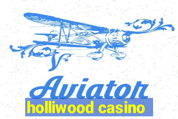 holliwood casino