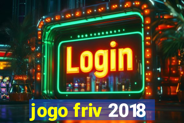 jogo friv 2018