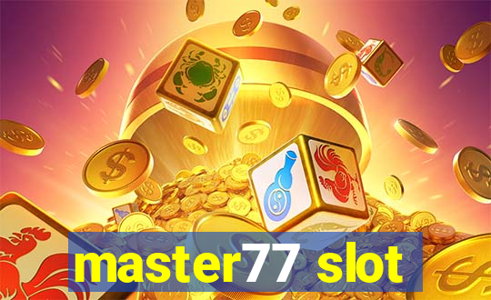 master77 slot