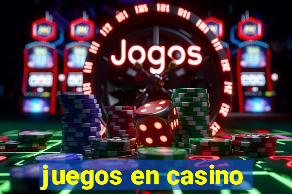 juegos en casino