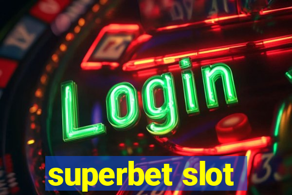 superbet slot