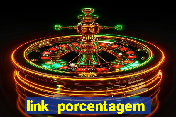 link porcentagem slots pp