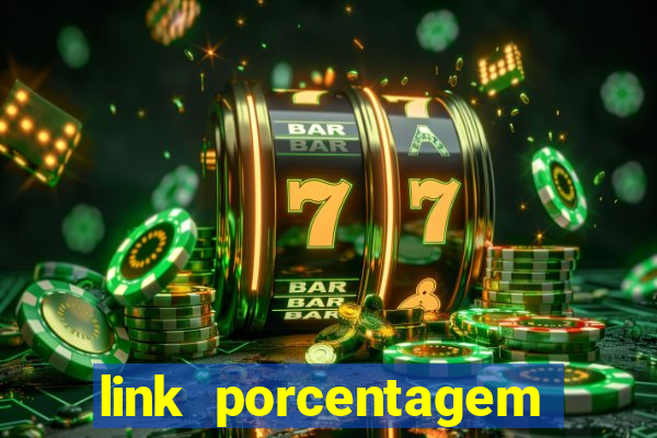 link porcentagem slots pp