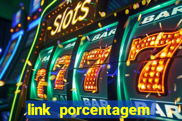 link porcentagem slots pp