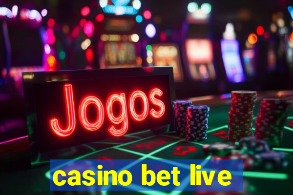 casino bet live