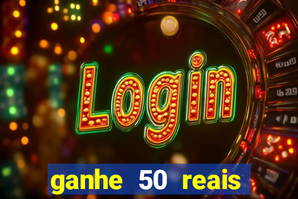 ganhe 50 reais para apostar cassino