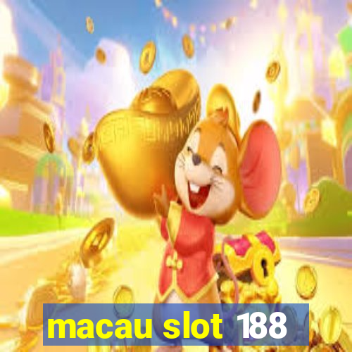 macau slot 188