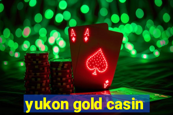 yukon gold casin