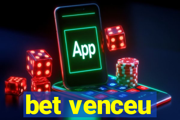 bet venceu