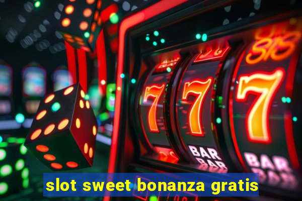 slot sweet bonanza gratis