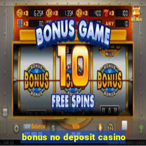 bonus no deposit casino