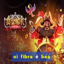 oi fibra é boa para jogos