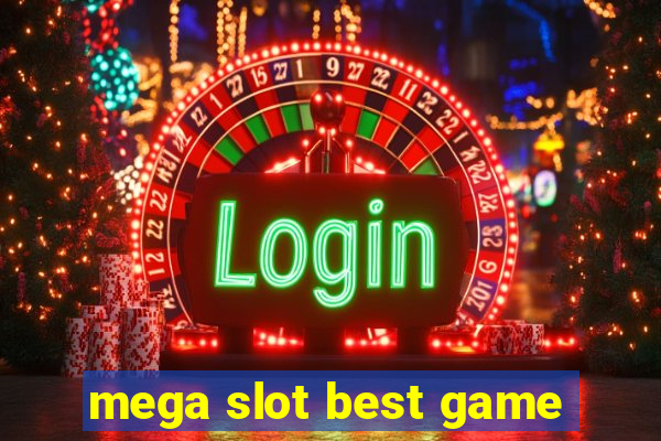 mega slot best game