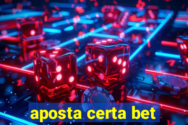 aposta certa bet